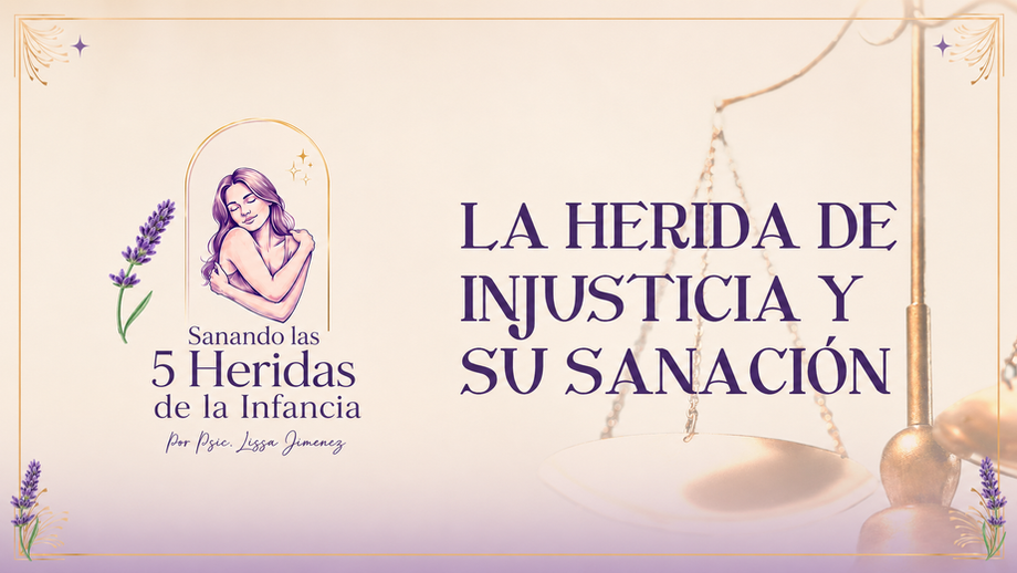 CUARTA CLASE - Herida de Injusticia